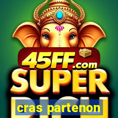 cras partenon